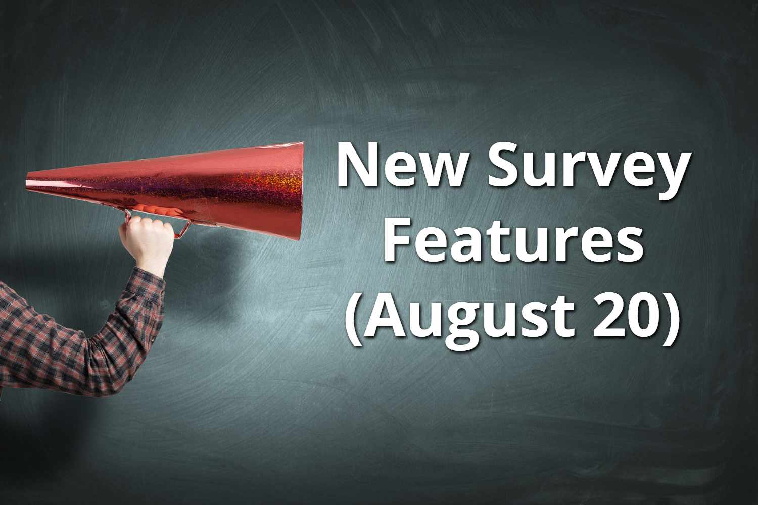 New Survey Features August 2020